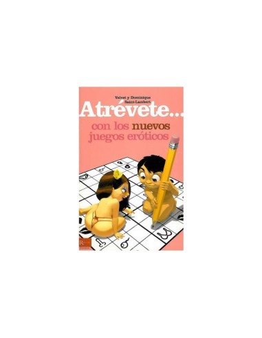 Libro Atrevete Con los Nuevos Juegos Eroticos